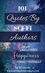 101 Quotes by Sci-fi Writers