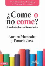 ¿Come o no come?: Los desórdenes alimentarios (Spanish Edition)