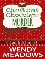 Christmas Chocolate Murder (A Maple Hills Cozy Mystery Book 9)