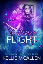 Taking Flight: Reverse Harem Teen Paranormal Romance (The Caged Series Book 3)