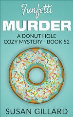 Funfetti Murder: A Donut Hole Cozy Mystery - Book 52