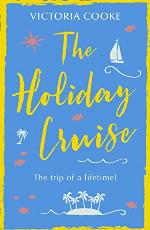 The Holiday Cruise: The feel-good heart-warming romance you need to read this year