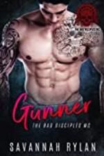 Gunner (The Bad Disciples MC Book 1)