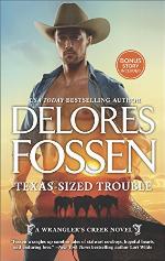 Texas-Sized Trouble: An Anthology (A Wrangler&rsquo;s Creek Novel Book 4)