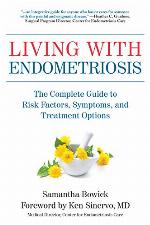 Living with Endometriosis: The Complete Guide to Risk Factors, Symptoms, and Treatment Options
