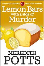 Lemon Bars With A Side Of Murder (Daley Buzz Treasure Cove Cozy Mystery Book 4)