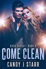 Come Clean (Rock Savage Book 3)