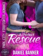 A Perfect Rescue: Park City Firefighter Romance