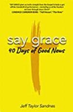 SAY GRACE: 40 Days of Good News
