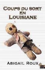 Coups du sort en Louisiane: Ty et Zane, T7 (French Edition)