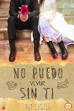 No puedo vivir sin ti (Spanish Edition)