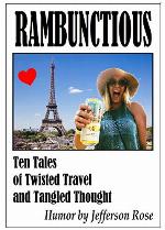 Rambunctious ... Ten Tales of Twisted Travel and Tangled Thought