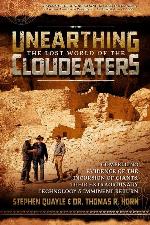 Unearthing the Lost World of the Cloudeaters: Compelling Evidence of the Incursion of Giants, Their Extraordinary Technology, and Imminent Return