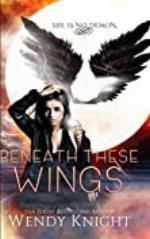 Beneath These Wings
