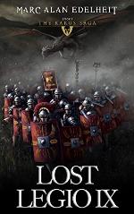 Lost Legio IX: The Karus Saga