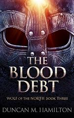 The Blood Debt: Wolf of the North Book 3