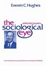 The Sociological Eye (Social Science Classics Series)