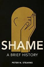Shame: A Brief History (History of Emotions)