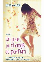 Un jour, j'ai changé de parfum (French Edition)