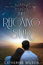The Reigning Star (The Orien Trilogy, Book 3)