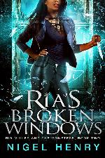 Ria's Broken Windows (Ria Miller and the Monsters Book 2)