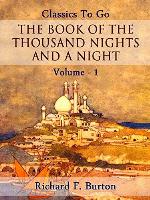 The Book of the Thousand Nights and a Night &mdash; Volume 01 (Classics To Go)
