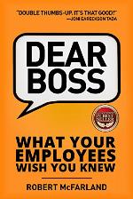 Dear Boss: What Your Employees Wish You Knew