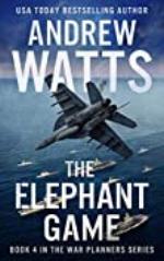 The Elephant Game (The War Planners Book 4)