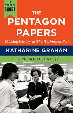 The Pentagon Papers: Making History at the Washington Post (A Vintage Short)
