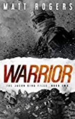 Warrior: A Jason King Thriller (The Jason King Files Book 2)