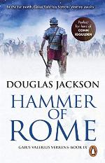 Hammer of Rome: (Gaius Valerius Verrens 9): A thrilling and dramatic historical adventure that conjures up Roman Britain perfectly