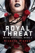 Royal Replicas 3: Royal Threat
