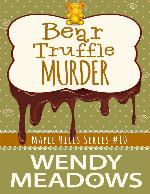 Bear Truffle Murder (A Maple Hills 10)