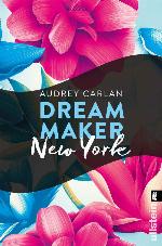 Dream Maker - New York (Dream Maker City 2) (German Edition)