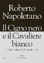 Il Cigno nero e il Cavaliere bianco (Italian Edition)