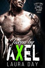 Taken by Axel (Pin Me Down Trilogy Book 3)