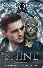 Shine (The Infected: Mirror Man Book 1)