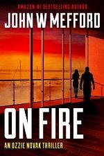 ON FIRE (An Ozzie Novak Thriller Book 5)