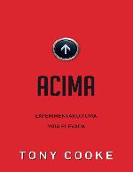 Acima: Experimentando uma Vida Elevada