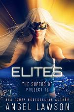 Elites: Sci-fi Romance : Supers of Project 12 (The Supers of Project 12 Book 1)