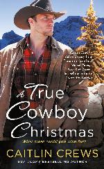 A True Cowboy Christmas (Cold River Ranch Book 1)