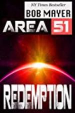 Area 51: Redemption: An Epic Series of History, Aliens, War and the Truth of Mankind
