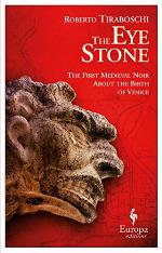 The Eye Stone: The First Medieval Noir About the Birth of Venice