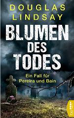 Blumen des Todes: Ein Fall f&uuml;r Pereira und Bain (German Edition)