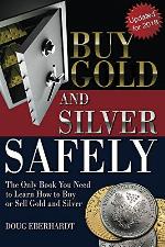 Buy Gold and Silver Safely - Updated for 2018: The Only Book You Need to Learn How to Buy or Sell Gold and Sivler