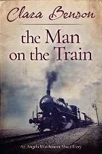 The Man on the Train: An Angela Marchmont Short Story (An Angela Marchmont Mystery)