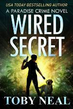 Wired Secret: Vigilante Justice Thriller Series (Paradise Crime Thrillers Book 7)