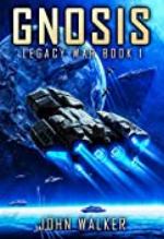 Gnosis: Legacy War Book 1