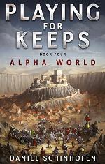 Playing For Keeps (Alpha World Book 4)