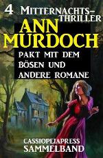 Sammelband 4 Mitternachts-Thriller: Pakt mit dem bösen und andere Romane (German Edition)